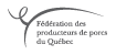 Fdration des producteurs de porcs du Qubec